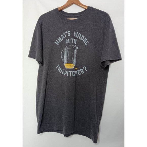 Life Is Good Whats Wrong With This Pitcher M Crisher Tee T Shirt Gray Beer Brew - Picture 1 of 7